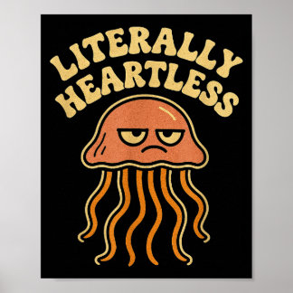 Poster Méduses littéralement sans cœur drôle mignon pun m