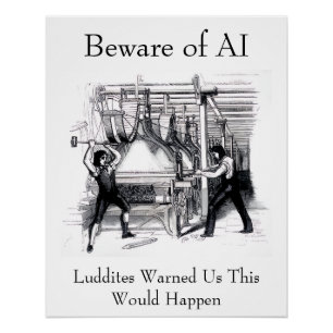 Poster Méfiez-vous de l'IA - Les Luddites nous ont averti