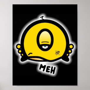 Poster Meh (et le cool rond avec un oeil)