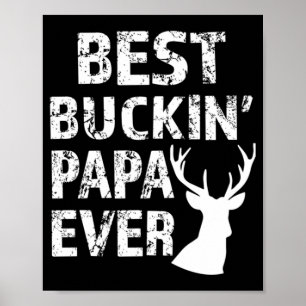 Poster Meilleur Buckin' Papa Ever Chasse de cerfs amusant