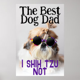 Poster Meilleur chien papa Shih Tzu Pas mignon photo drôl