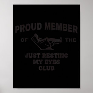 Poster Membre fier du club Je me repose juste les yeux Pa