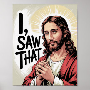 Poster Mème chrétien Jésus Jésus humoristique J'ai vu ç
