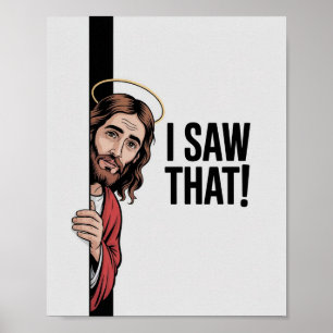 Poster Mème chrétien Jésus Jésus humoristique J'ai vu ç