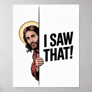Poster Mème chrétien Jésus Jésus humoristique J'ai vu ç