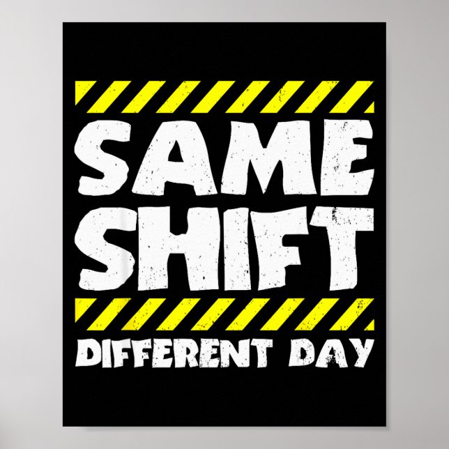 Poster Mème de travail drôle - Même équipe, jour différen (Devant)
