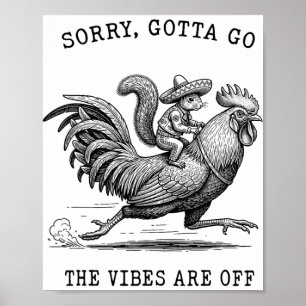 Poster Mème d'écureuil à cheval sur un poulet Désolé Vibe