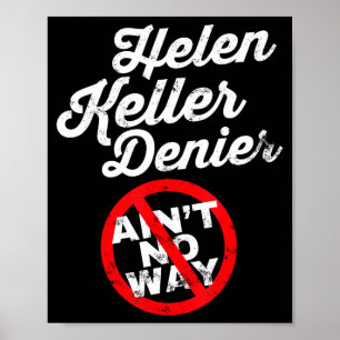 Poster Mème d'Helen Keller, Blague de Dénégateur, Histoir