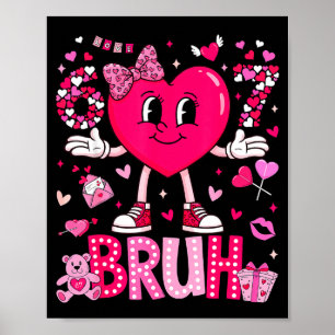 Poster Mème drôle 67 Six Sept Bruh Saint-Valentin Cœur Fe