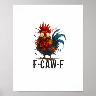 Poster Mème drôle de coq de poulet F-Caw-F