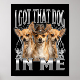 Poster Mème drôle de cowboy chihuahua j'ai ce chien en mo