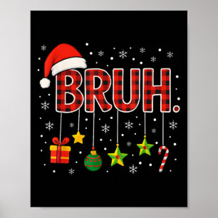 Poster Mème drôle dire Bruh Noël Bro Salutation Ado