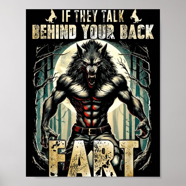 Poster Meme If They Talk Behind Your Back Fart Alpha Wolf (Devant)