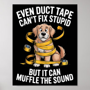 Poster Même Les Bandes De Bande De Duct Peuvent Fixer Stu