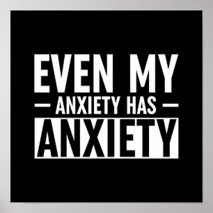 Poster Même Mon Anxiété A De L'Anxiété