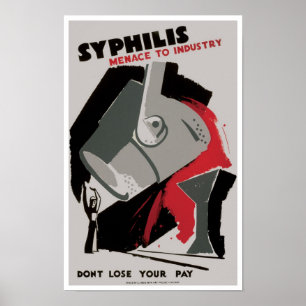 Poster Menace de ~ de syphilis à l'industrie