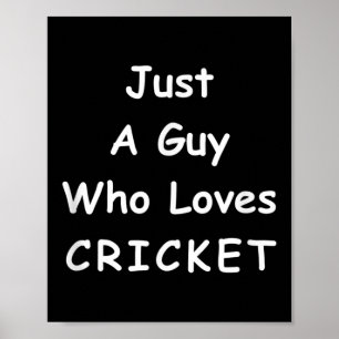 Poster Mens Drôle Citation De Cricket Juste Un Type Qui A