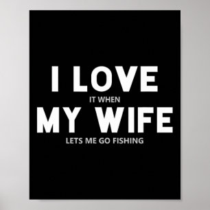 Poster Mens Je L'Aime Quand Ma Femme Me Laisse Aller Pêch