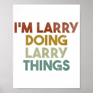 Poster Mens Je suis Larry Je fais Larry Things Drôle Prén
