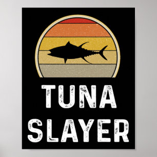 Poster Mens Tuna Slayer Pêche Cadeaux Drôle Pêcheur Shi