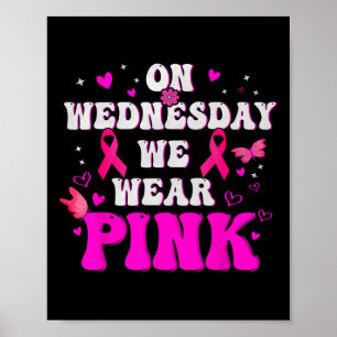 Poster Mercredi Nous Portons Le Ruban Rose Cancer Du Sein