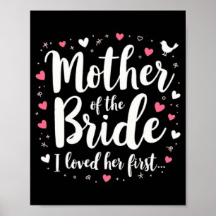 Poster Mère de la mariée Je l'ai aimée pour son premier d