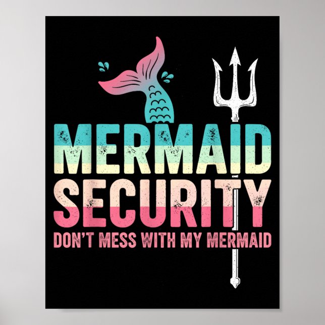 Poster Mermaid Security Don't Mess With My Mermaid Father (Devant)