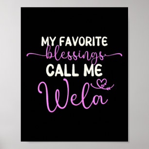 Poster Mes bénédictions préférées m'appellent Wela grand-