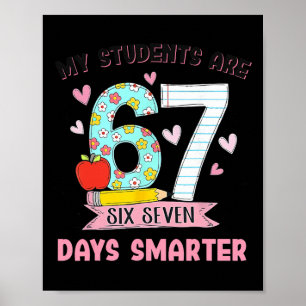 Poster Mes élèves sont 67 jours plus intelligents Funny T
