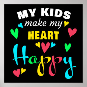 Poster Mes Enfants Rendent Mon Coeur Heureux - Fun Sweet 