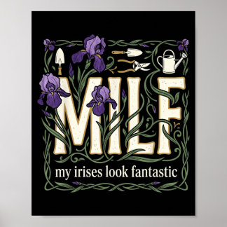 Poster Mes iris ont l'air sodastiques Humour de jardinier