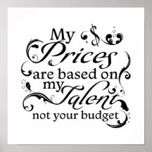Mes prix sont basés sur Mon Talent Pas votre budge