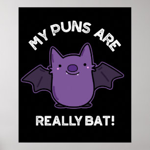 Poster Mes Puns Sont Vraiment Bat Drôle Animal Pun Dark B