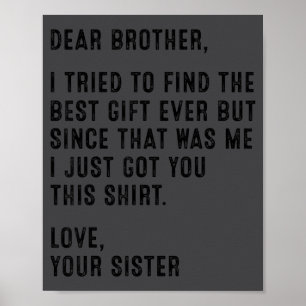 Poster Message drôle de sœur cher frère j'ai essayé de tr
