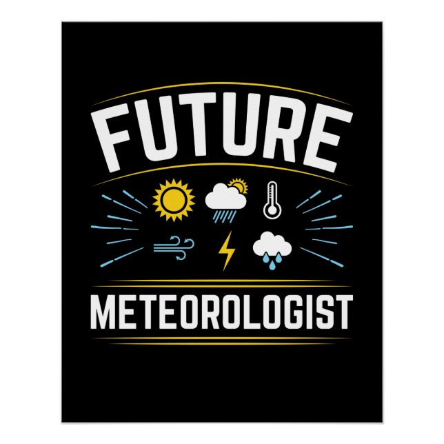 Poster Météorologue météorologique future Météorologie ét (Devant)