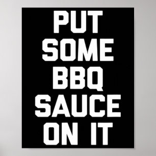 Poster Mettre De La Sauce Barbecue - Drôle Grillade Byrbe