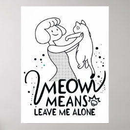 Poster Miaou Signifie Laisse Moi Tranquille - Chat Drôle