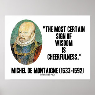 Poster Michel de Montaigne Signe De Sagesse Gentillesse