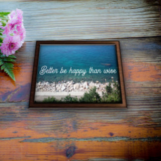 Poster Mieux vaut être heureux que l'avis proverbe sage