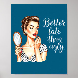 Poster Mieux vaut tard que moche Illustration Rétro
