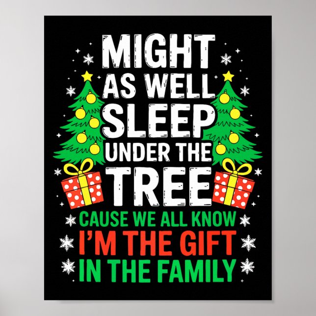 Poster Might As Well Sleep Under The Tree Shirt Christmas (Devant)