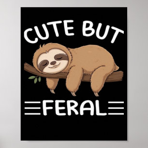 Poster mignon mais sauvage drôle de paresseux pour les ho