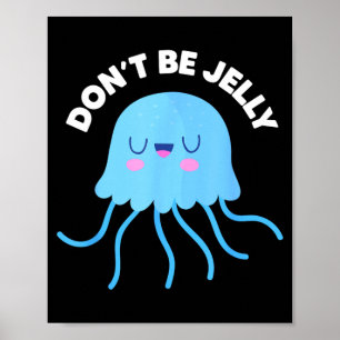 Poster Mignon Ne Sois Pas Jaloux Pun Drôle Méduse Hallowe