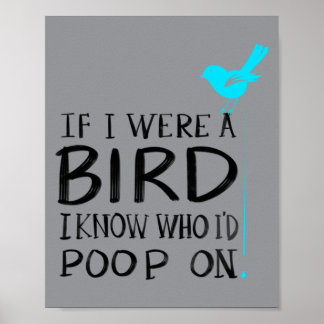 Poster Mignon si un oiseau savait qui j'emmerderais Cadea