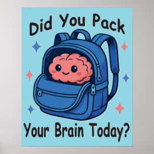 Poster Mignonne "Avez-Vous Emballé Votre Cerveau Aujourd'