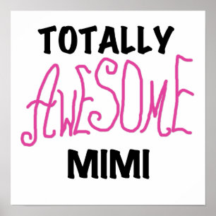 Poster Mimi totalement impressionnant T-shirts et cadeaux