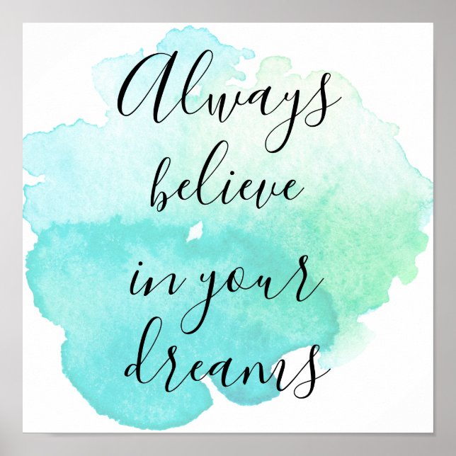 Poster Mint Aqua Aquarelle Croyez en vos rêves (Devant)