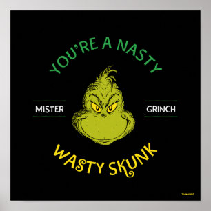 Poster Mister Grinch Vous êtes un affreux sale putois