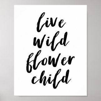 Poster mit Zitat 'Live Wild Flower Child'