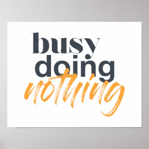 Poster Modern, trendy, urban design of Busy Doing Nothing
